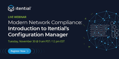 Modern Network Compliance: Introduction to Itential&rsquo;s Configuration Manager