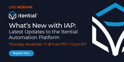 What&rsquo;s New with IAP: Latest Updates to the Itential Automation Platform