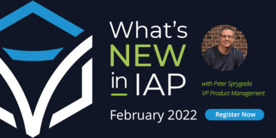 &ldquo;What&rsquo;s New in IAP?&rdquo; February 2022