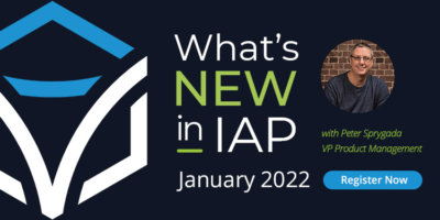 &ldquo;What&rsquo;s New in IAP?&rdquo; January 2022