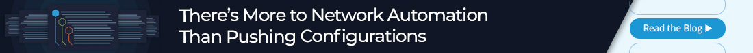 Slim Jim_Blog_There’s More to Network Automation Than Pushing Configurations