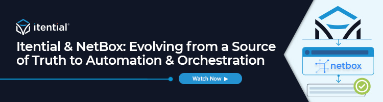 Itential & NetBox: Evolving from a Source of Truth to Automation & Orchestration