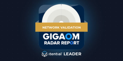 GigaOm&rsquo;s Radar Report for Network Validation Places Itential as an Industry Leader