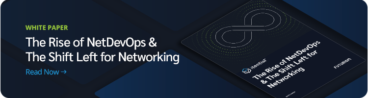 Blog Banner_WhitePaper_Futuriom_Shift Left (1) White Paper: The Rise of NetDevOps & The Shift Left for Networking. Read Now >