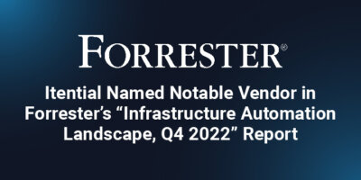 Itential Named Among Notable Vendors in Forrester&rsquo;s &ldquo;Infrastructure Automation Landscape, Q4 2022&rdquo; Report