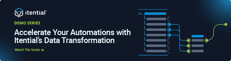 Accelerate Your Automations with Itential&rsquo;s Data Transformation Watch the Series