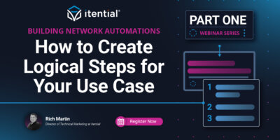 How to Build an Itential Workflow: Part 1 &ndash; Translate Your Use Case Into Logical Tasks
