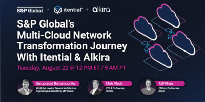 S&P Global&rsquo;s Multi-Cloud Network Transformation Journey With Itential & Alkira
