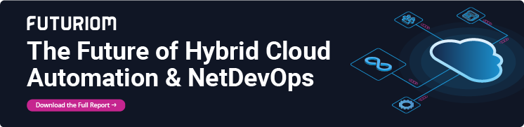 Blog CTA-Futuriom-The Future of Hybrid Cloud Automation & NetDevOps-v2 (1) The Future of Hybrid Cloud Automation & NetDevOps