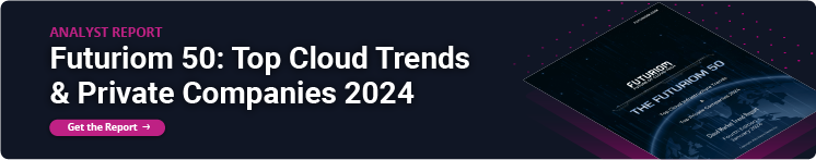 CTA-Futuriom 50- Top Cloud Trends & Private Companies 2024 Futuriom 50: Top Cloud Trends & Private Companies 2024