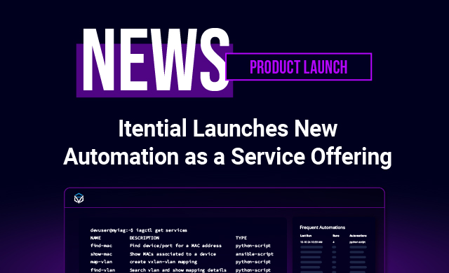 Itential Launches New Automation as a Service Offering to Standardize, Execute, & Securely Share Infrastructure Automations
