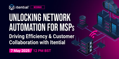 Unlocking Network Automation for MSPs: Driving Efficiency & Customer Collaboration with Itential