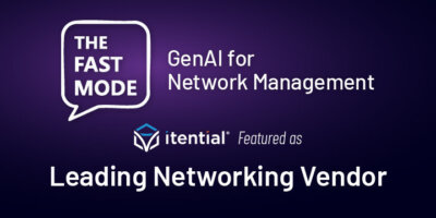 Itential Named a Leading Network Automation Vendor in GenAI by The Fast Mode