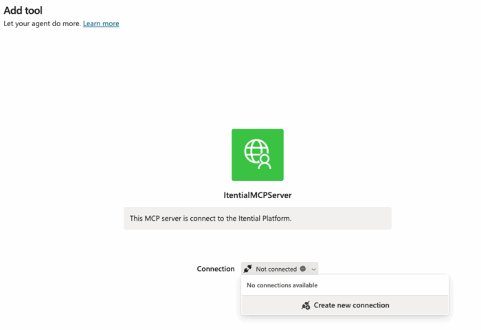 Copilot Studio interface displaying the ItentialMCPServer entry after adding a Model Context Protocol server. The tool shows a description indicating it connects to the Itential Platform and provides a dropdown to create a new connection, demonstrating the step where users bind their Copilot agent to the MCP server.